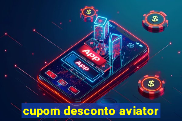 cupom desconto aviator